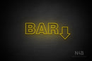 "BAR" (right down arrow, Seconds font) - LED neon sign