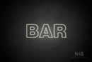 "BAR" (Seconds font) - LED neon sign