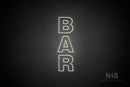 "BAR" (vertical, Seconds font) - LED neon sign