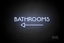 "BATHROOMS" (capitals, left arrow, Mountain font) - LED neon sign