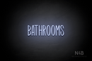 "BATHROOMS" (Inspired font) - LED neon sign