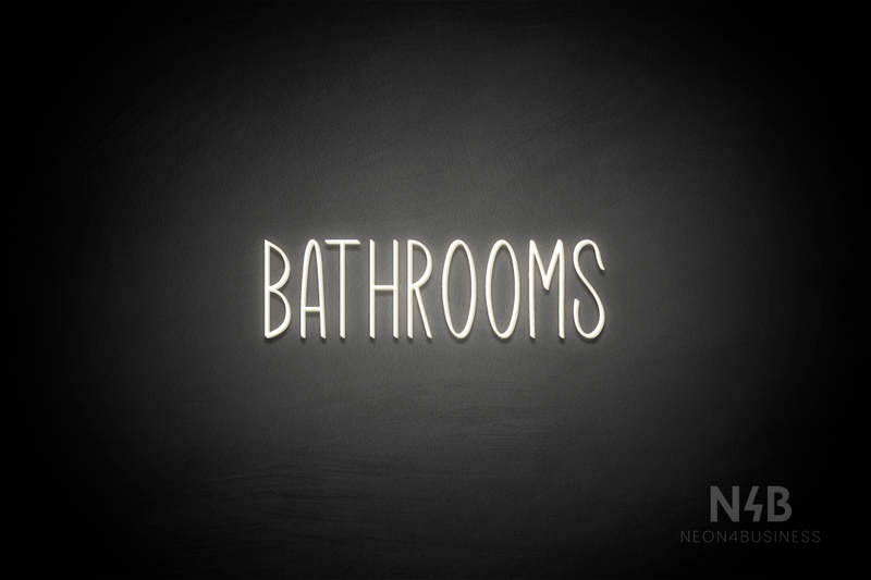 "BATHROOMS" (Inspired font) - LED neon sign