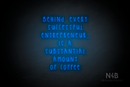 "BEHIND EVERY SUCCESSFUL ENTREPRENEUR, IS A SUBSTANTIAL AMOUNT OF COFFEE" (Thread font) - LED neon sign