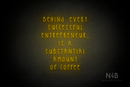 "BEHIND EVERY SUCCESSFUL ENTREPRENEUR, IS A SUBSTANTIAL AMOUNT OF COFFEE" (Thread font) - LED neon sign