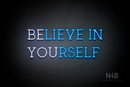 "BELIEVE IN YOURSELF" (Multicolored, Summer font) - LED neon sign