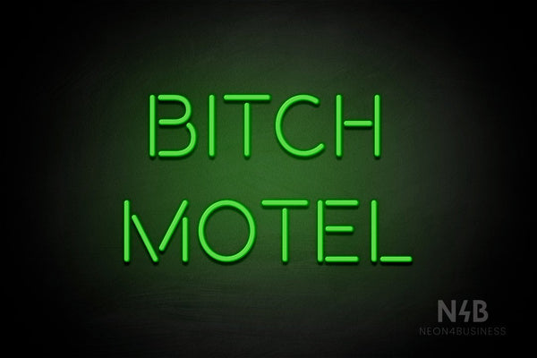 "BITCH MOTEL" (Brilliant font) - LED neon sign