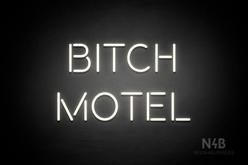 "BITCH MOTEL" (Brilliant font) - LED neon sign