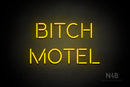 "BITCH MOTEL" (Brilliant font) - LED neon sign