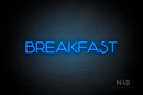 "BREAKFAST" (Reason font) - LED neon sign