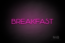 "BREAKFAST" (Reason font) - LED neon sign