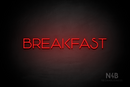 "BREAKFAST" (Reason font) - LED neon sign