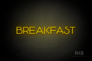 "BREAKFAST" (Reason font) - LED neon sign
