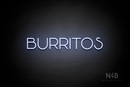 "BURRITOS" (Reason font) - LED neon sign