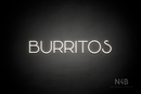 "BURRITOS" (Reason font) - LED neon sign