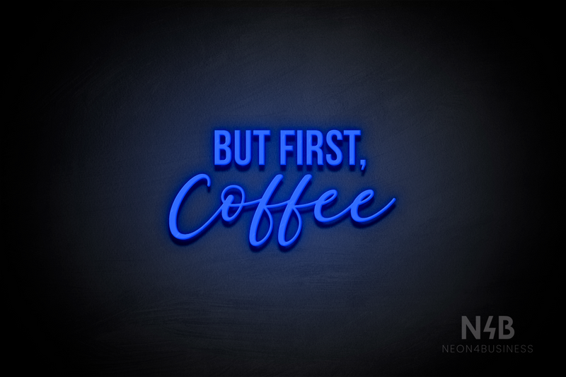 "BUT FIRST, Coffee" (Cream Cake - Lazy Summer font) - LED neon sign