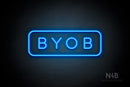 "BYOB" (Sunny Day Small Caps font) - LED neon sign