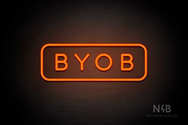 "BYOB" (Sunny Day Small Caps font) - LED neon sign