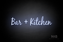 "Bar + Kitchen" (Notes font) - LED neon sign