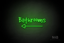"Bathrooms" (left arrow, Good Dog Plain font) - LED neon sign