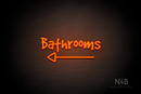"Bathrooms" (left arrow, Good Dog Plain font) - LED neon sign