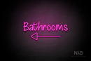 "Bathrooms" (left arrow, Butterfly font) - LED neon sign