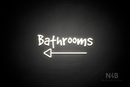 "Bathrooms" (left arrow, Good Dog Plain font) - LED neon sign