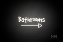 "Bathrooms" (right arrow, Good Dog Plain font) - LED neon sign