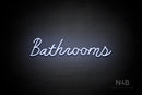 "Bathrooms" (Good Place font) - LED neon sign