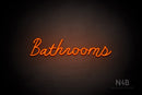 "Bathrooms" (Good Place font) - LED neon sign