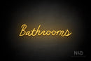 "Bathrooms" (Good Place font) - LED neon sign