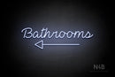 "Bathrooms" (bottom left arrow, Neko Demo font) - LED neon sign