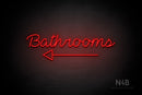 "Bathrooms" (bottom left arrow, Neko Demo font) - LED neon sign