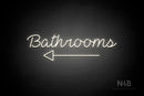 "Bathrooms" (bottom left arrow, Neko Demo font) - LED neon sign