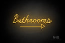 "Bathrooms" (bottom right arrow, Good Place font) - LED neon sign