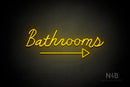 "Bathrooms" (bottom right arrow, Good Place font) - LED neon sign