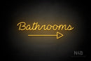 "Bathrooms" (bottom right arrow, Neko Demo font) - LED neon sign