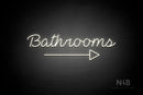 "Bathrooms" (bottom right arrow, Neko Demo font) - LED neon sign