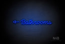 "Bathrooms" (left side arrow, Neko Demo font) - LED neon sign