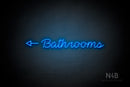 "Bathrooms" (left side arrow, Neko Demo font) - LED neon sign