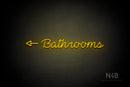 "Bathrooms" (left side arrow, Neko Demo font) - LED neon sign