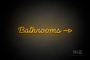 "Bathrooms" (right side arrow, Neko Demo font) - LED neon sign