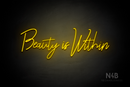 "Beauty is Within" (Rollercoaster font) - LED neon sign