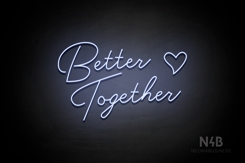 "Better Together" small heart shape (custom font) - LED neon sign