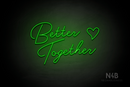 "Better Together" small heart shape (custom font) - LED neon sign