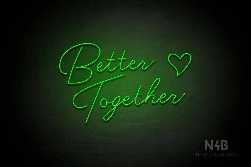 "Better Together" small heart shape (custom font) - LED neon sign