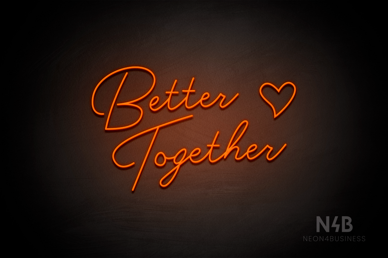 "Better Together" small heart shape (custom font) - LED neon sign