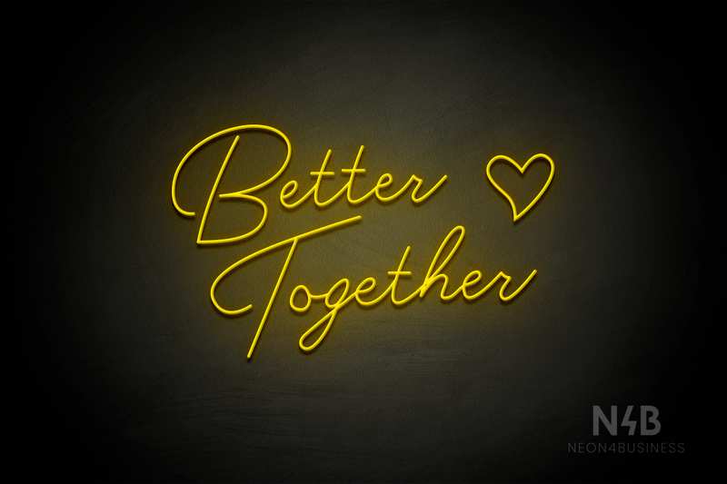 "Better Together" small heart shape (custom font) - LED neon sign