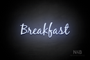 "Breakfast" (Notes font) - LED neon sign