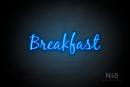 "Breakfast" (Notes font) - LED neon sign