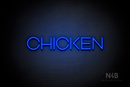 "CHICKEN" (Reason font) - LED neon sign